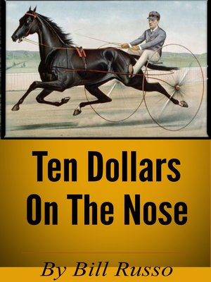 cover image of Ten Dollars On the Nose